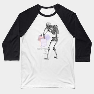 shopping w/ bae Baseball T-Shirt